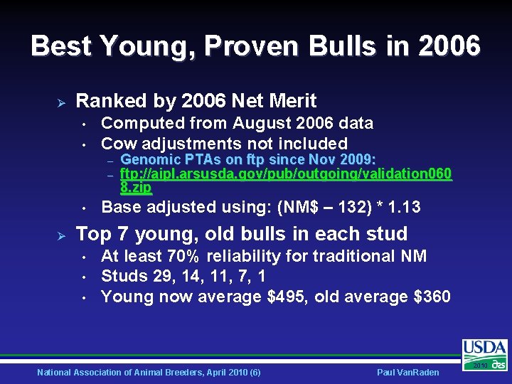 Best Young, Proven Bulls in 2006 Ø Ranked by 2006 Net Merit • •