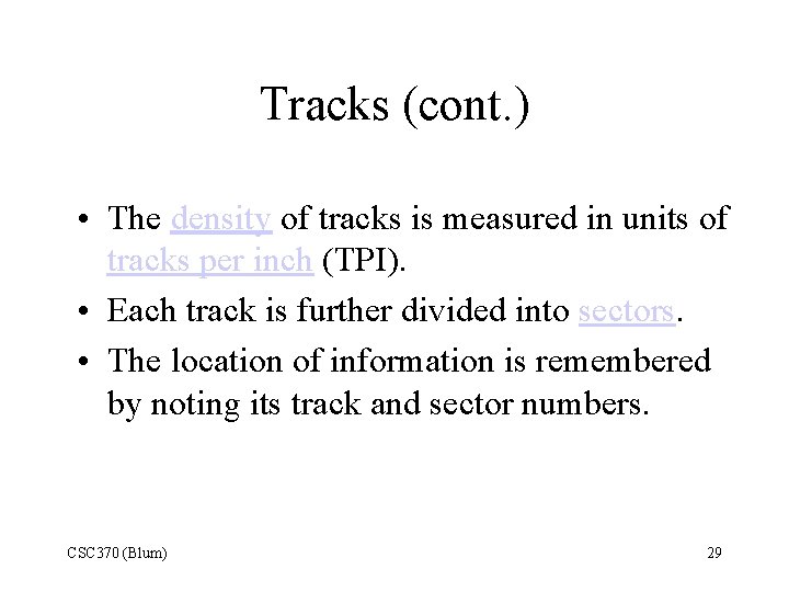 Tracks (cont. ) • The density of tracks is measured in units of tracks