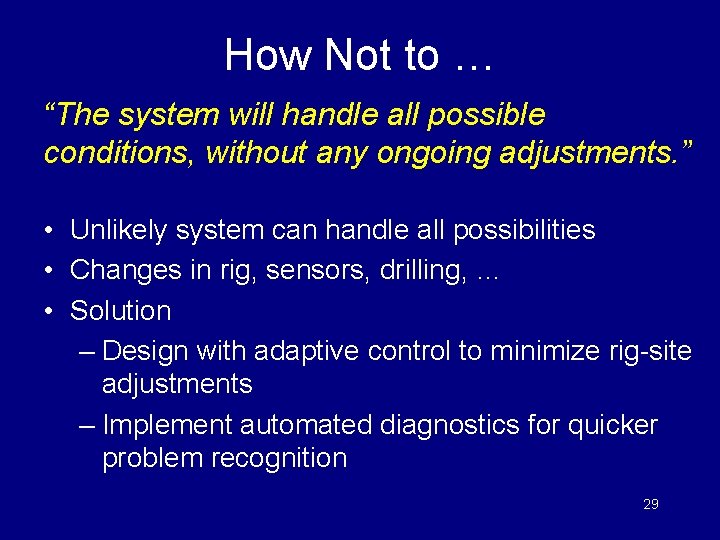 How Not to … “The system will handle all possible conditions, without any ongoing