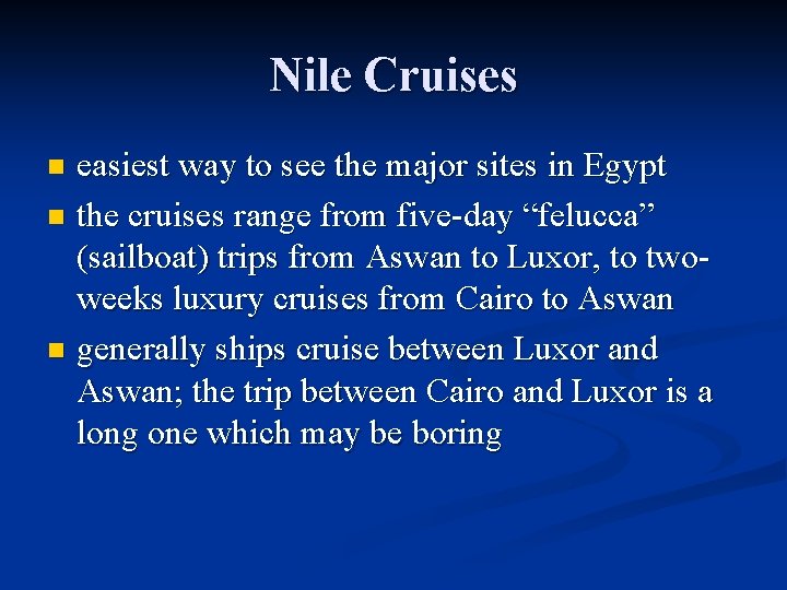 Nile Cruises easiest way to see the major sites in Egypt n the cruises