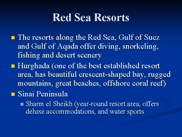 Red Sea Resorts The resorts along the Red Sea, Gulf of Suez and Gulf