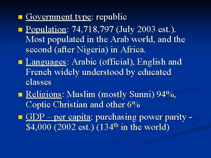 Government type: republic n Population: 74, 718, 797 (July 2003 est. ). Most populated