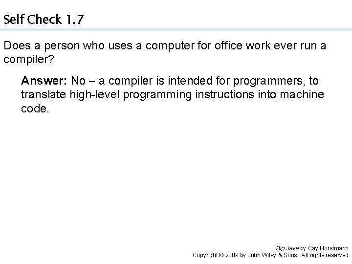 Self Check 1. 7 Does a person who uses a computer for office work