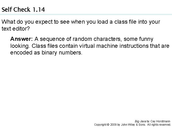 Self Check 1. 14 What do you expect to see when you load a