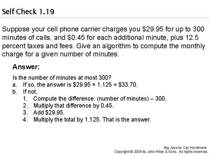 Self Check 1. 19 Suppose your cell phone carrier charges you $29. 95 for