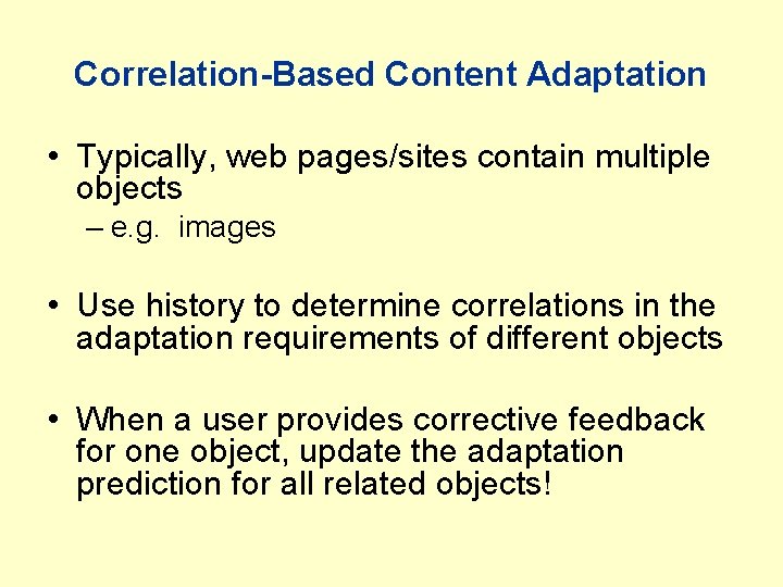 Correlation-Based Content Adaptation • Typically, web pages/sites contain multiple objects – e. g. images