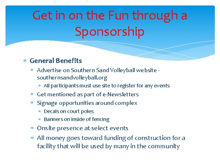 Get in on the Fun through a Sponsorship General Benefits Advertise on Southern Sand