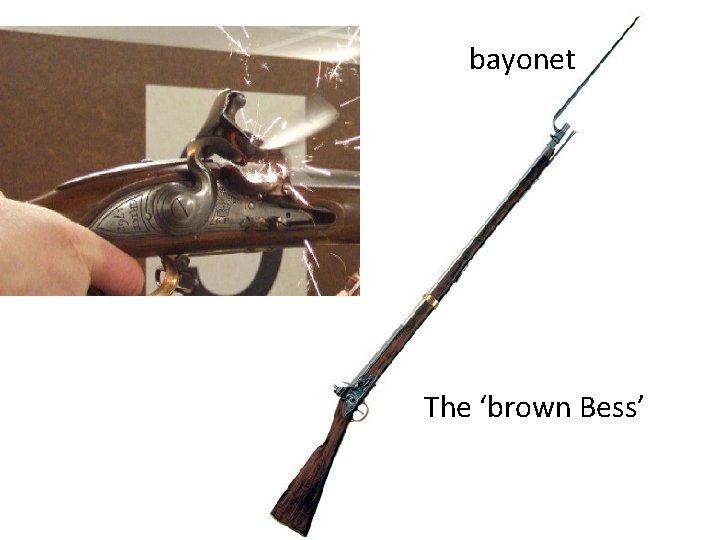 bayonet The ‘brown Bess’ 