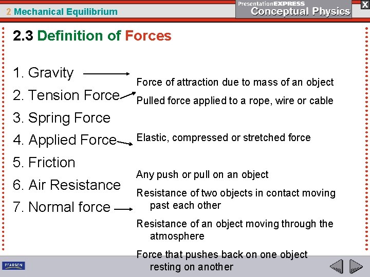 2 Mechanical Equilibrium 2. 3 Definition of Forces 1. Gravity 2. Tension Force of