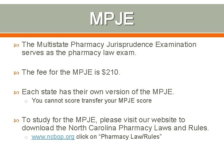 MPJE The Multistate Pharmacy Jurisprudence Examination serves as the pharmacy law exam. The fee