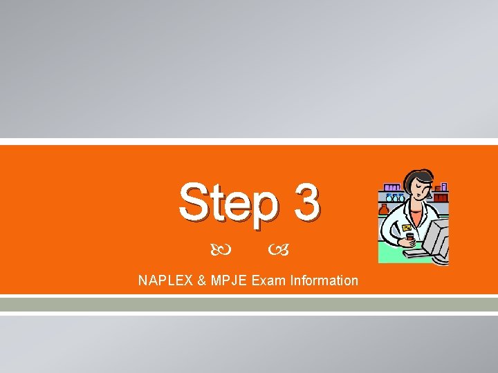 Step 3 NAPLEX & MPJE Exam Information 