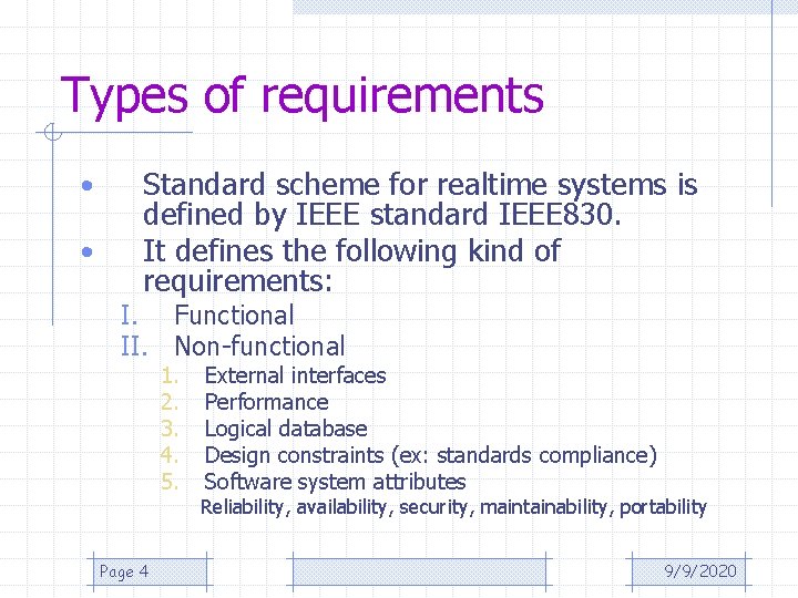 Types of requirements • • Standard scheme for realtime systems is defined by IEEE