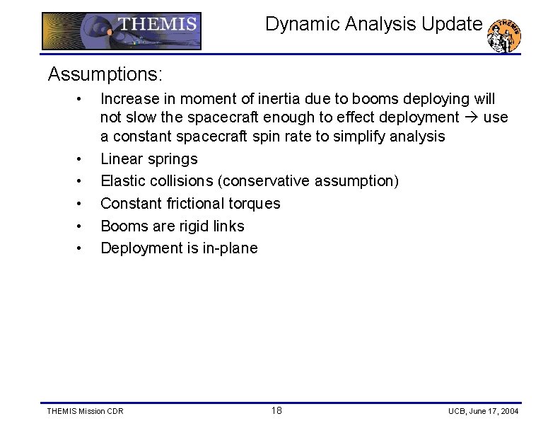Dynamic Analysis Update Assumptions: • • • Increase in moment of inertia due to