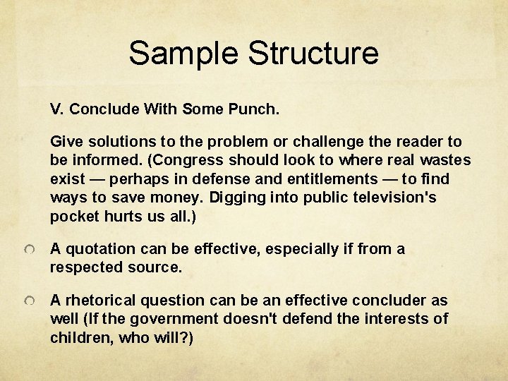 Sample Structure V. Conclude With Some Punch. Give solutions to the problem or challenge