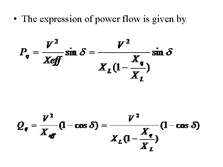  • The expression of power flow is given by 