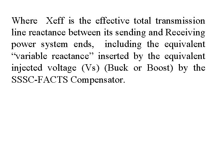 Where Xeff is the effective total transmission line reactance between its sending and Receiving
