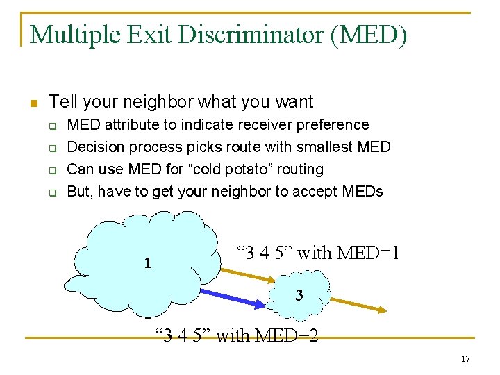 Multiple Exit Discriminator (MED) n Tell your neighbor what you want q q MED