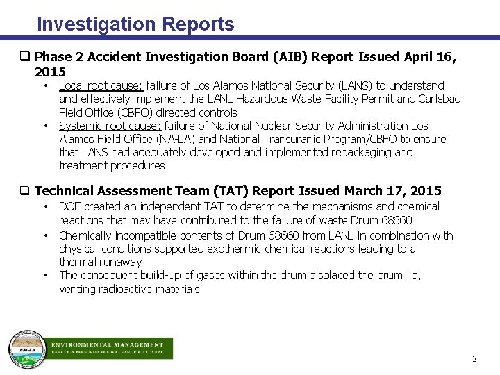 Investigation Reports q Phase 2 Accident Investigation Board (AIB) Report Issued April 16, 2015