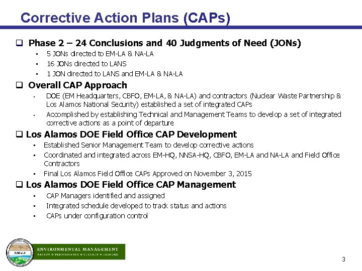 Corrective Action Plans (CAPs) q Phase 2 – 24 Conclusions and 40 Judgments of