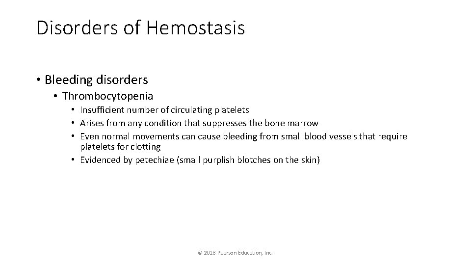 Disorders of Hemostasis • Bleeding disorders • Thrombocytopenia • Insufficient number of circulating platelets