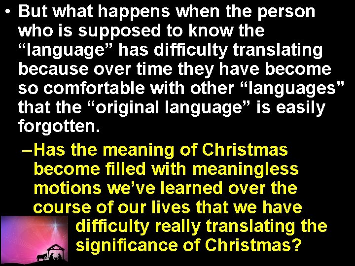  • But what happens when the person who is supposed to know the
