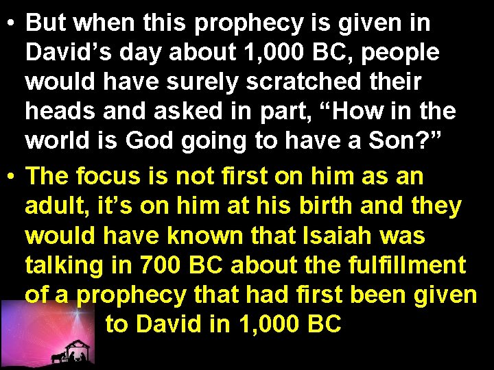 • But when this prophecy is given in David’s day about 1, 000