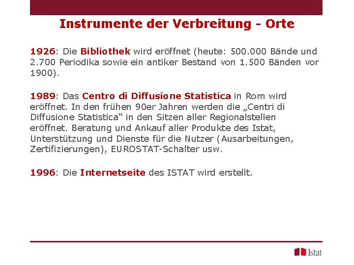 Instrumente der Verbreitung - Orte 1926: Die Bibliothek wird eröffnet (heute: 500. 000 Bände