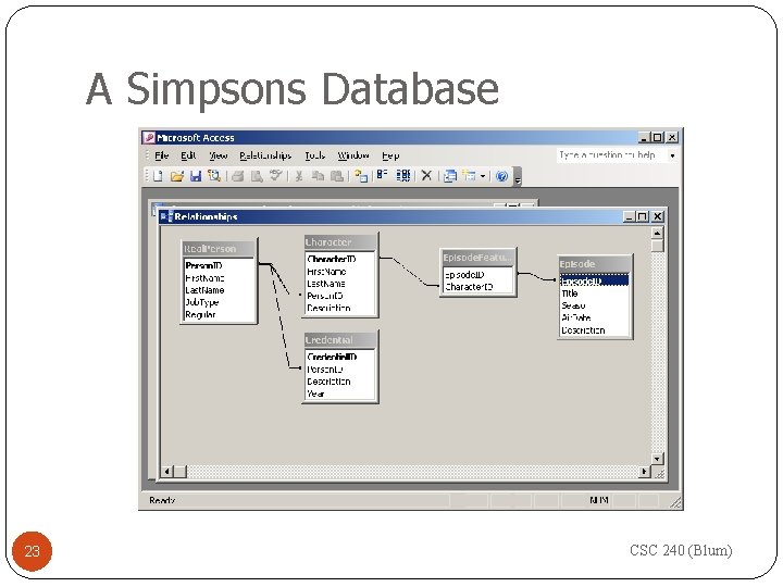 A Simpsons Database 23 CSC 240 (Blum) 