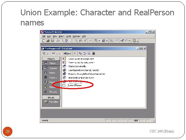 Union Example: Character and Real. Person names 29 CSC 240 (Blum) 