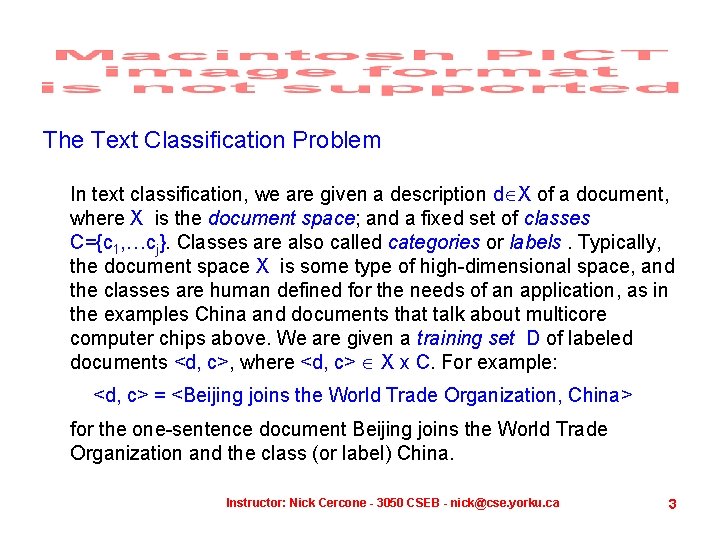 The Text Classification Problem In text classification, we are given a description d X The Text Classification Problem In text classification, we are given a description d X