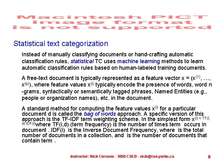 Statistical text categorization Instead of manually classifying documents or hand-crafting automatic classification rules, statistical