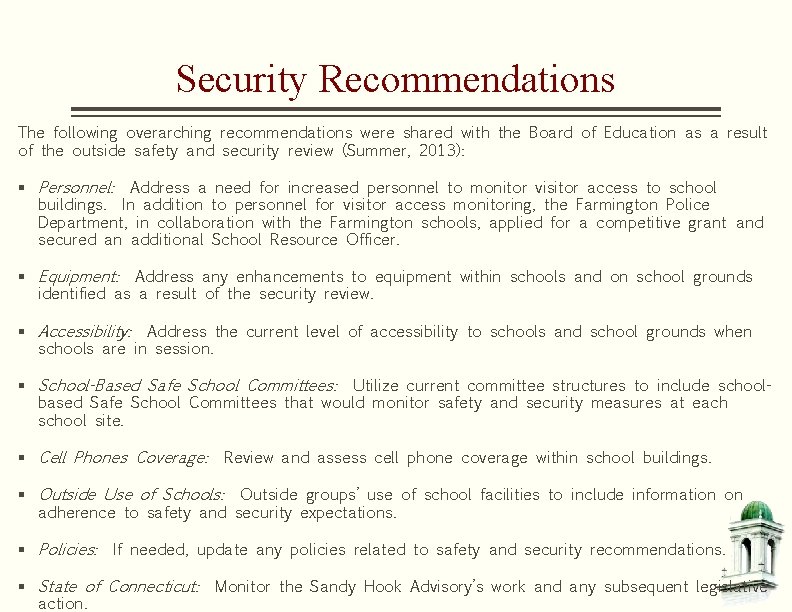 Security Recommendations The following overarching recommendations were shared with the Board of Education as