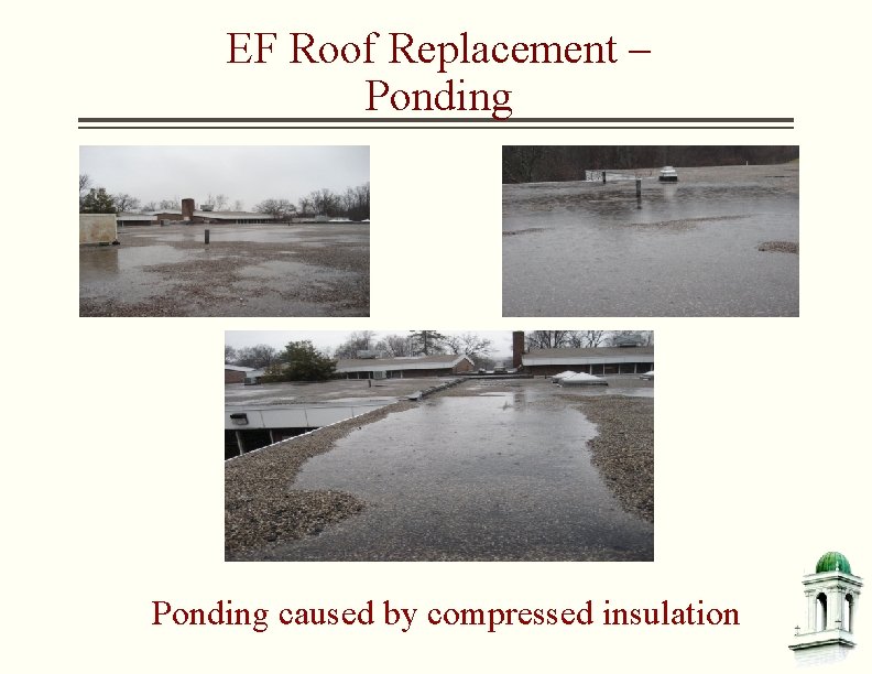 EF Roof Replacement – Ponding caused by compressed insulation 