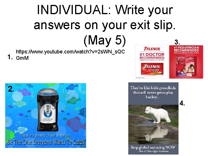 INDIVIDUAL: Write your answers on your exit slip. (May 5) 3. 1. https: //www.