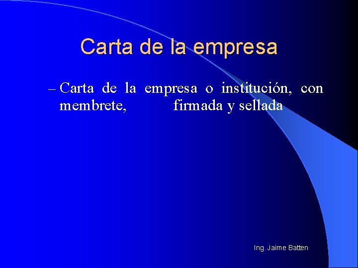 Carta de la empresa – Carta de la empresa o institución, con membrete, firmada