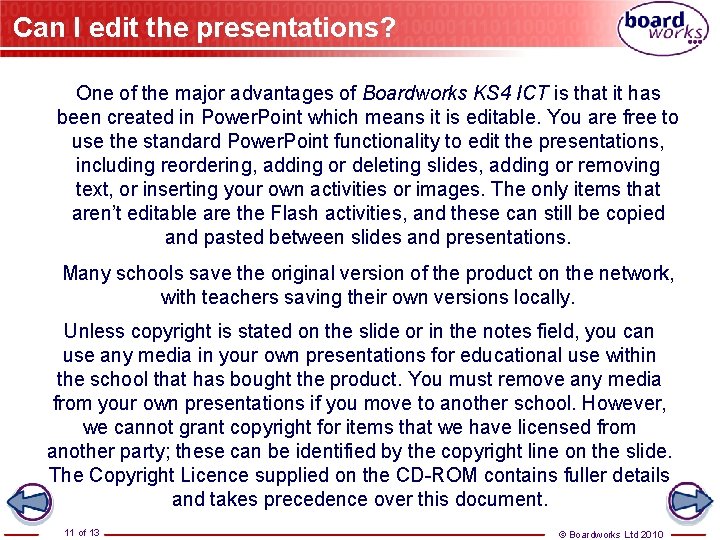 Can I edit the presentations? One of the major advantages of Boardworks KS 4