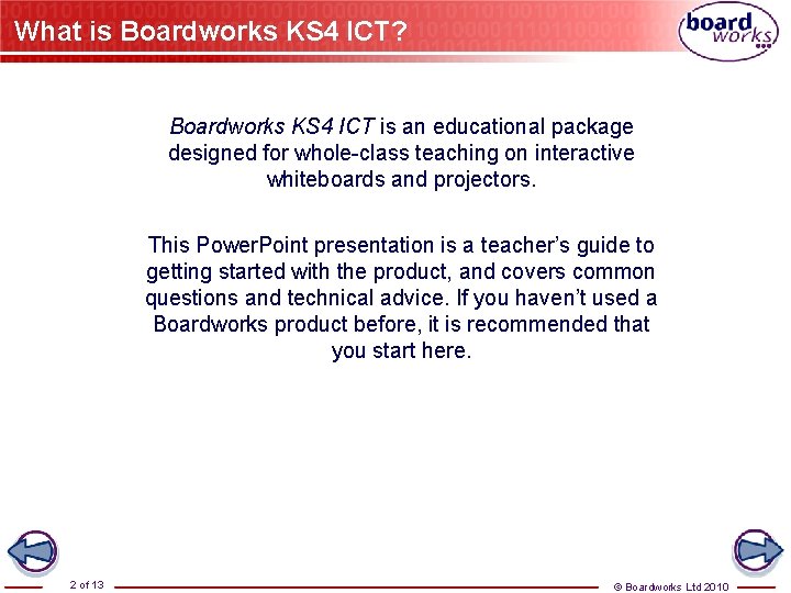 What is Boardworks KS 4 ICT? Boardworks KS 4 ICT is an educational package