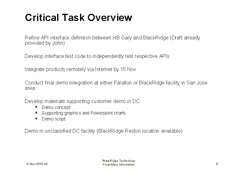 Critical Task Overview Refine API interface definition between HB Gary and Black. Ridge (Draft