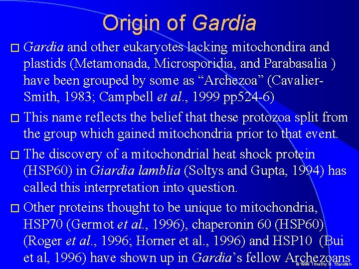 Origin of Gardia � Gardia and other eukaryotes lacking mitochondira and plastids (Metamonada, Microsporidia,