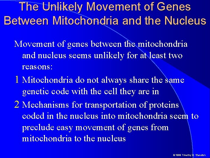 The Unlikely Movement of Genes Between Mitochondria and the Nucleus Movement of genes between
