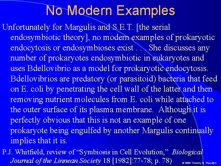 No Modern Examples Unfortunately for Margulis and S. E. T. [the serial endosymbiotic theory],