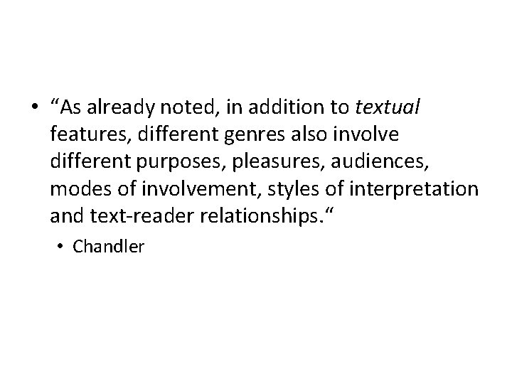  • “As already noted, in addition to textual features, different genres also involve