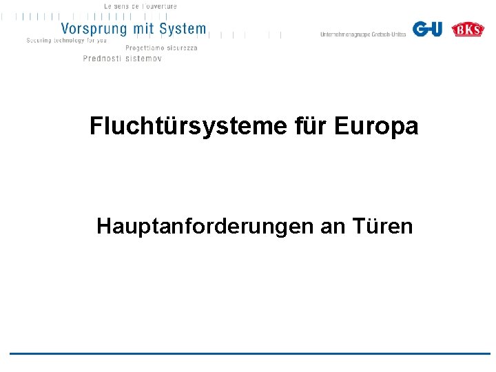 Fluchtürsysteme für Europa Hauptanforderungen an Türen 