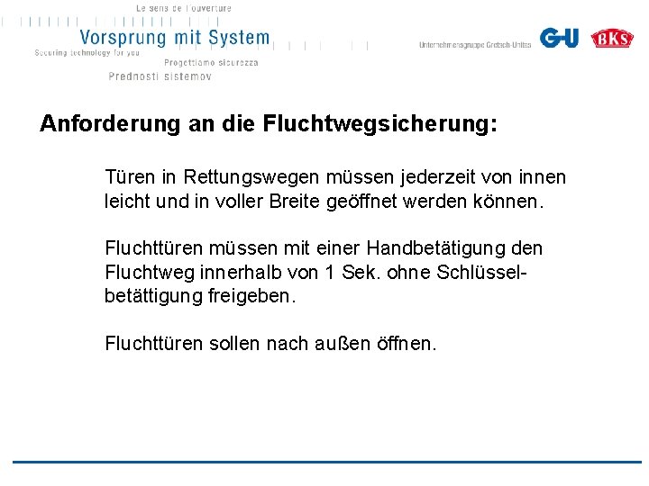 Anforderung an die Fluchtwegsicherung: Türen in Rettungswegen müssen jederzeit von innen leicht und in