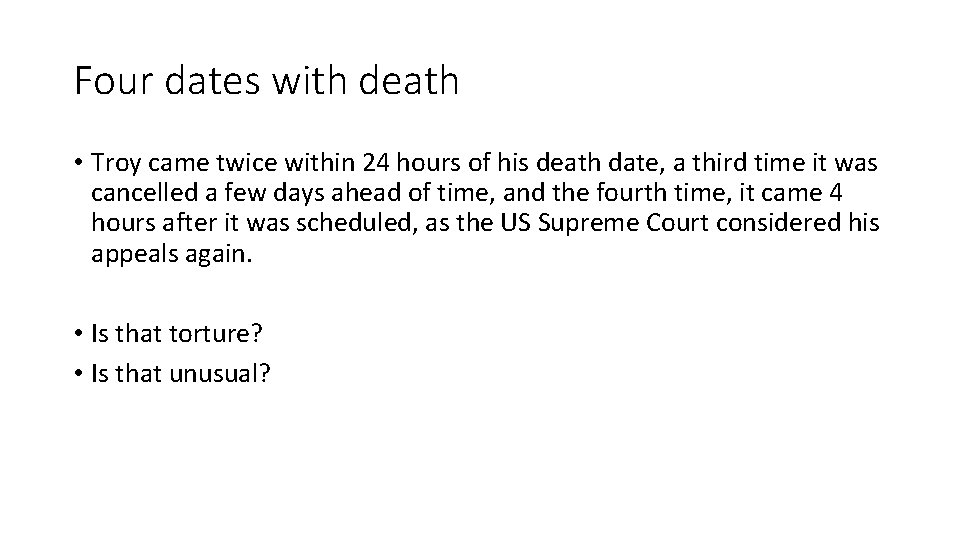 Four dates with death • Troy came twice within 24 hours of his death