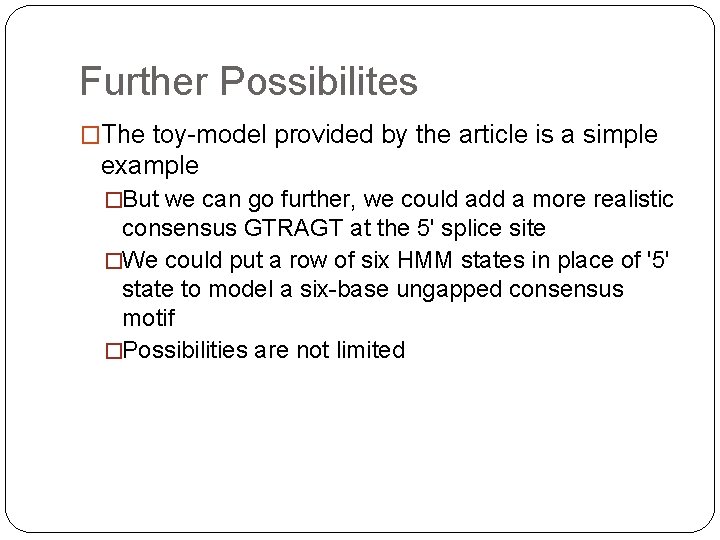Further Possibilites �The toy-model provided by the article is a simple example �But we Further Possibilites �The toy-model provided by the article is a simple example �But we