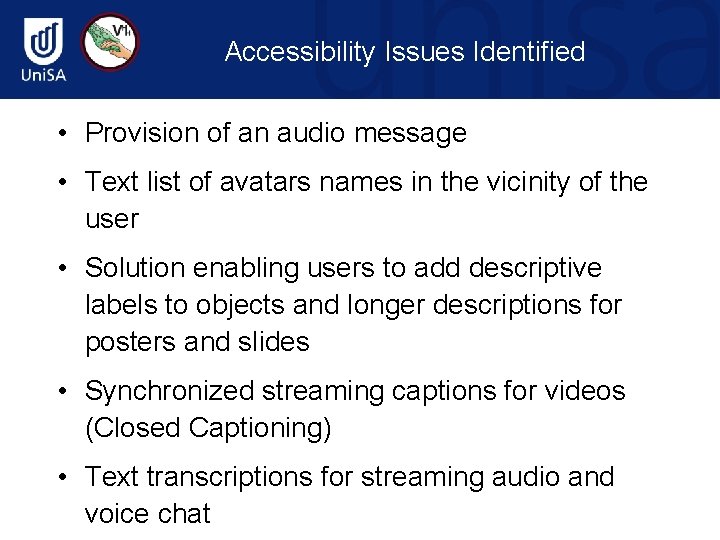 Accessibility Issues Identified • Provision of an audio message • Text list of avatars
