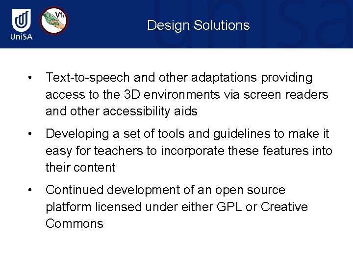 Design Solutions • Text-to-speech and other adaptations providing access to the 3 D environments