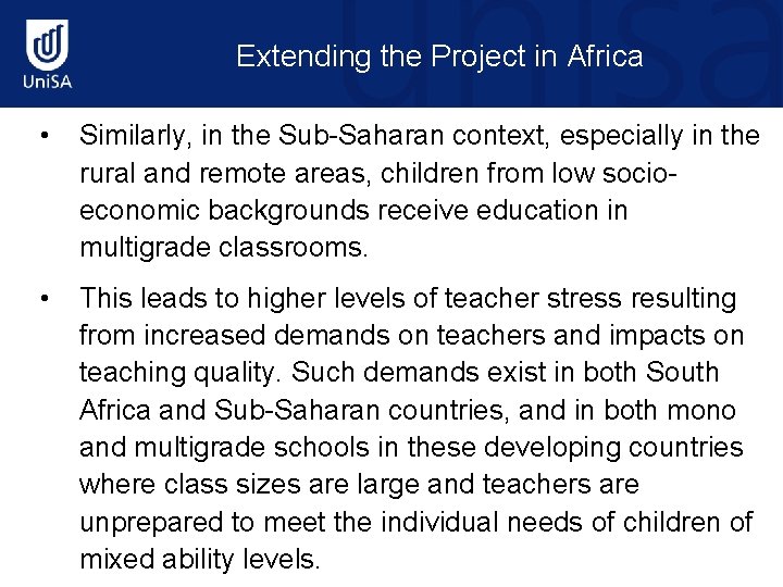 Extending the Project in Africa • Similarly, in the Sub-Saharan context, especially in the