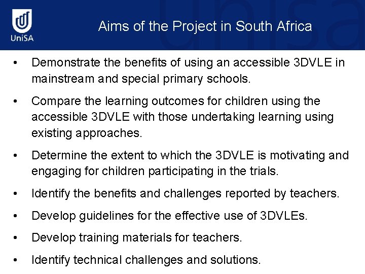 Aims of the Project in South Africa • Demonstrate the benefits of using an